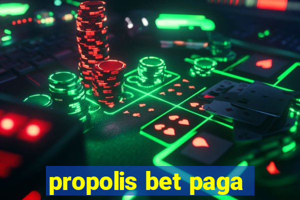 propolis bet paga